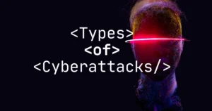 Most common cyber threats you should know