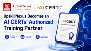 UpskillNexus AI CERTs partnership promoting practical AI training, flexible learning, industry-aligned skills and certification opportunities